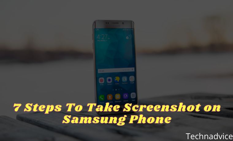 7 Steps To Take Screenshot on Samsung Phone