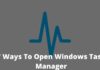 7 Ways To Open Windows Task Manager
