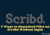 7 Ways to Download Files on Scribd Without login