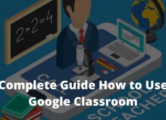 Complete Guide How to Use Google Classroom