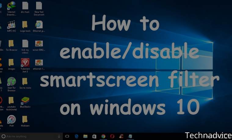 How To Disable Smartscreen Filters in Windows 10 PC