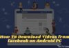 How To Download Videos from facebook on Android PC