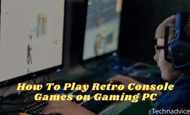 How To Play Retro Console Games on Gaming PC