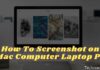 How To Screenshot on Mac Computer Laptop PC