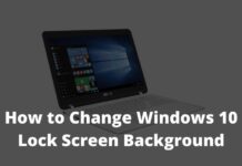 How to Change Windows 10 Lock Screen Background