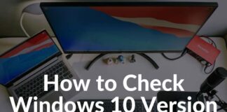 How to Check Windows 10 Version on Your Computer