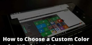 How to Choose a Custom Color for Windows 10 Start Menu