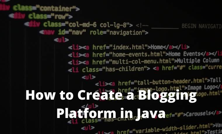 How to Create a Blogging Platform in Java