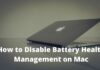 How to Disable Battery Health Management on Mac