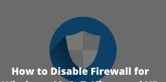 How to Disable Firewall on Windows 10, 8, 7, Vista, and XP