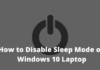 How to Disable Sleep Mode on Windows 10 Laptop