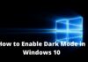 How to Enable Dark Mode in Windows 10