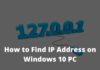 How to Find IP Address on Windows 10 PC