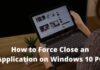 How to Force Close an Application on Windows 10 PC
