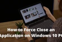 How to Force Close an Application on Windows 10 PC