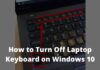 How to Turn Off Laptop Keyboard on Windows 10