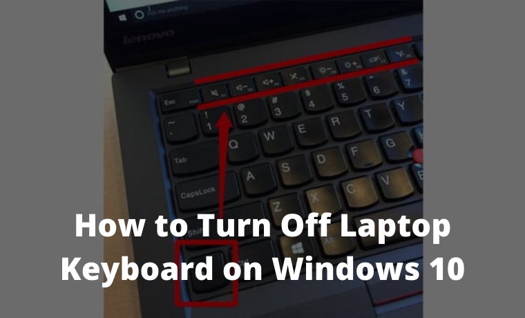 How to Turn Off Laptop Keyboard on Windows 10