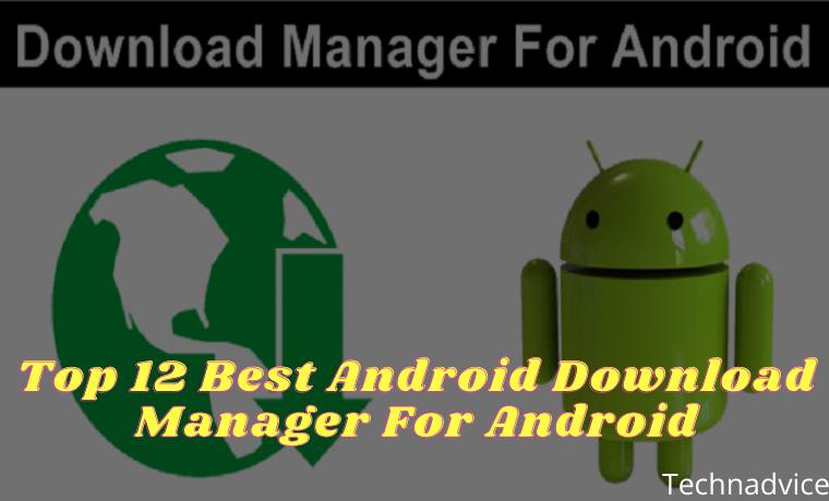 Top 12 Best Android Download Manager For Android