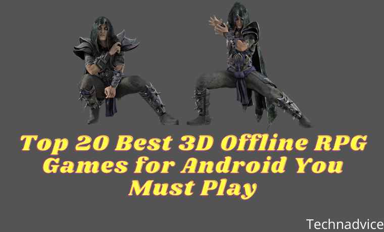 Top 20 Best 3D Offline RPG Games for Android You Must Play