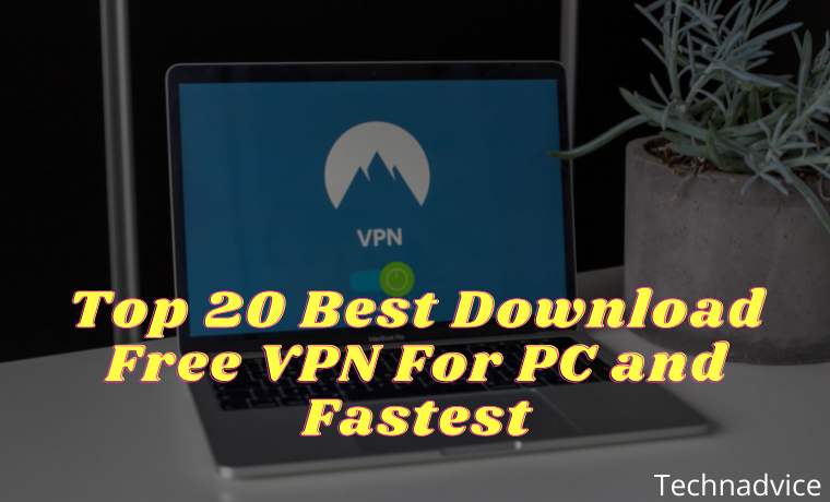 Top 20 Best Download Free VPN For PC and Fastest