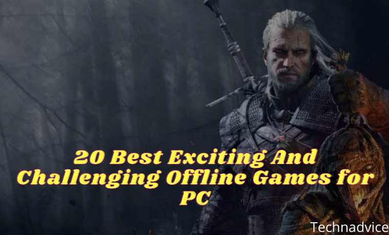 20 Best Exciting And Challenging Offline Games for PC