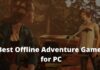 20 Best Offline Adventure Games for PC