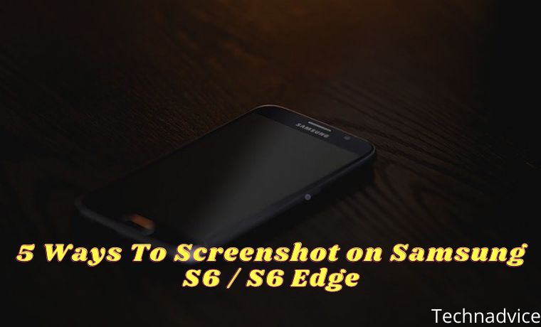 5 Ways To Screenshot on Samsung S6 S6 Edge