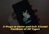 5 Ways to Enter and Exit Xiaomi Fastboot of All Types