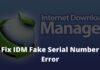 9 Ways To Fix IDM Fake Serial Number Error