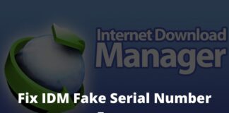 9 Ways To Fix IDM Fake Serial Number Error