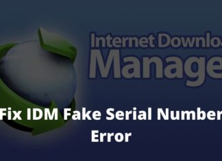 9 Ways To Fix IDM Fake Serial Number Error