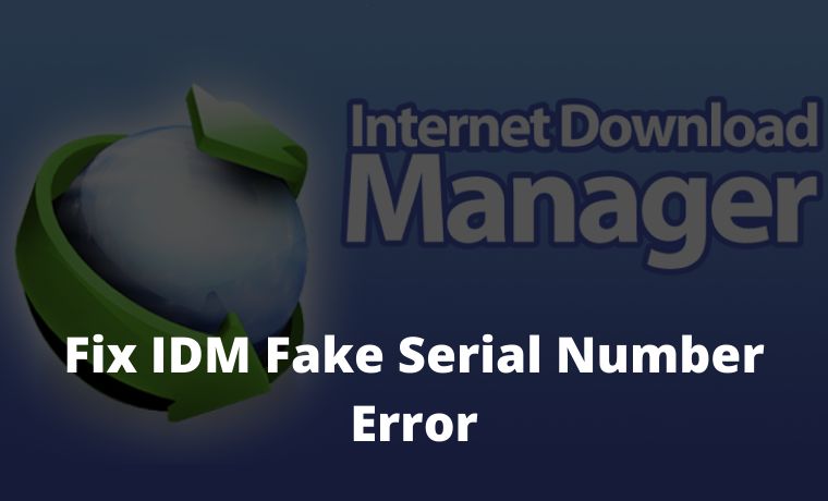9 Ways To Fix IDM Fake Serial Number Error