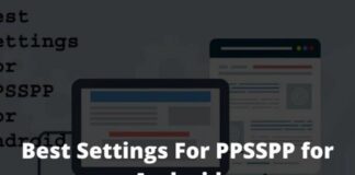 Best Settings For PPSSPP for Android Not Complicated