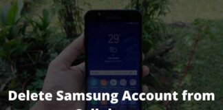 Easy Ways to Delete Samsung Account from Cellphones