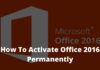 How To Activate Office 2016 Permanently
