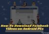 How To Download Facebook Videos on Android PCs