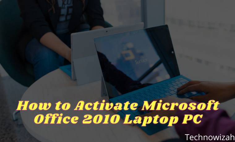 How to Activate Microsoft Office 2010 3 Quick Ways