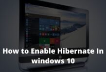 How to Enable Hibernate In Windows 10 Quick Ways