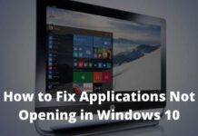 How to Fix Applications Not Opening in Windows 10