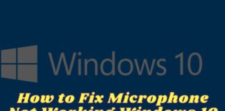 How to Fix Microphone Not Working Windows 10 PC