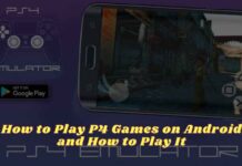How to Play P4 Games on Android and How to Play It