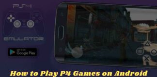 How to Play P4 Games on Android and How to Play It