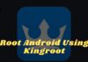 How to Root Android Using Kingroot (100% Successful)