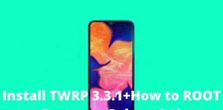 Install TWRP 3.3.1+How to ROOT Samsung Galaxy A10