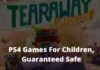 PS4 Games For Children, Guaranteed Safe