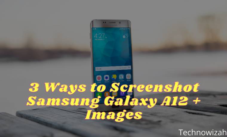 3 Ways to Screenshot Samsung Galaxy A12 + Images