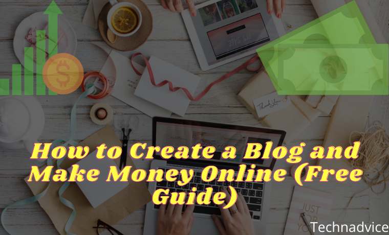 How to Create a Blog and Make Money Online (Free Guide)