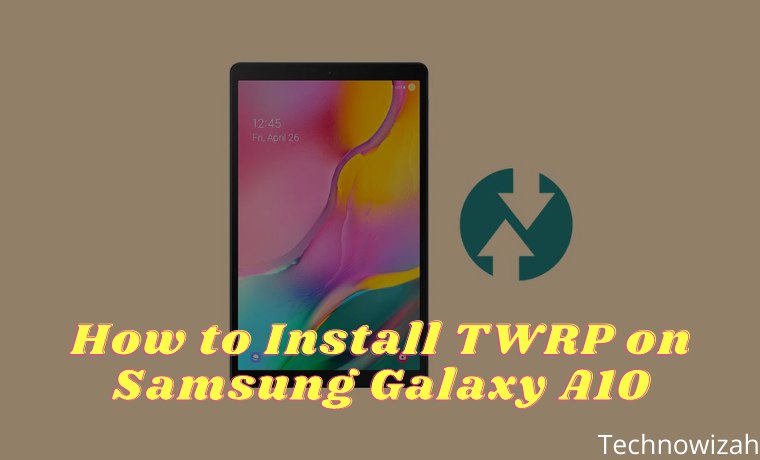 How to Install TWRP on Samsung Galaxy A10