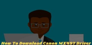 How To Download Canon MX497 Driver I Free Download