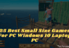 25 Best Small Size Games For PC Windows 10 Laptop PC